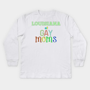 Louisiana Of Gay Moms Kids Long Sleeve T-Shirt